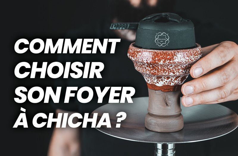 Guide du meilleur foyer chicha : comment bien choisir sa tête chicha?